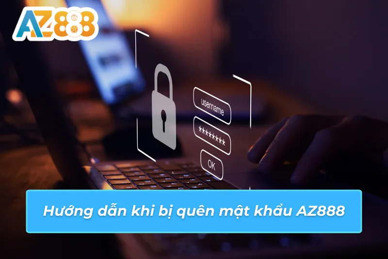 Cách lấy lại mật khẩu AZ888 qua OTP Cách lấy lại mật khẩu AZ888 qua OTP