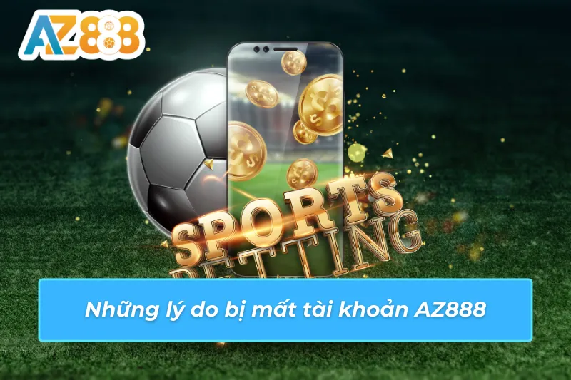 Xác định tình huống mất quyền truy cập AZ888 Xác định tình huống mất quyền truy cập AZ888