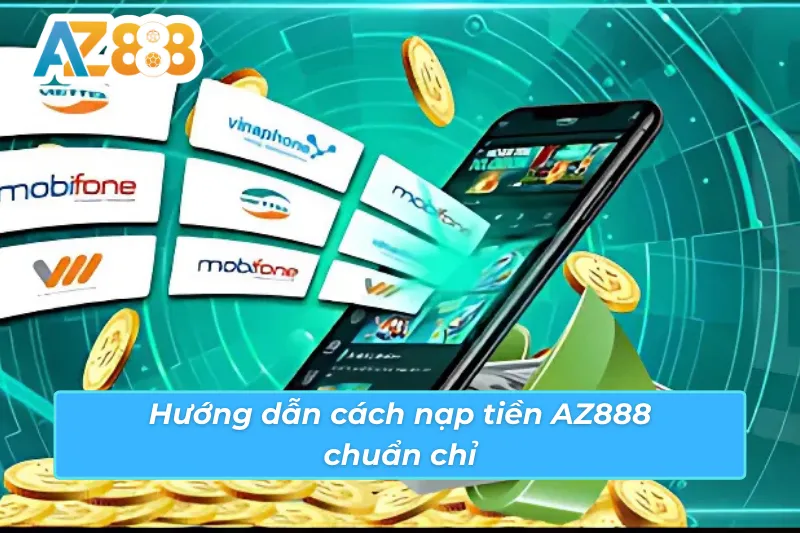 Các phương thức nạp tiền AZ888
