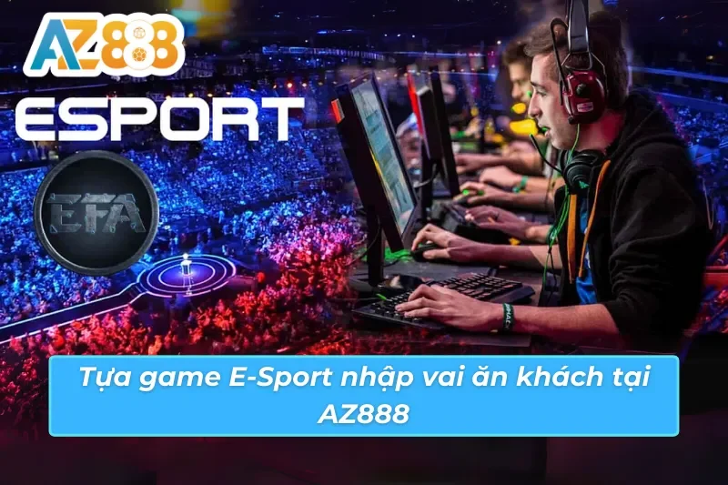 Cách cá cược e-sport AZ888 Cách cá cược e-sport AZ888