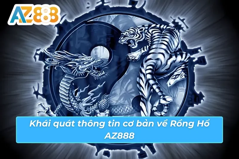 Luật chơi Rồng Hổ AZ888 đơn giản nhất casino