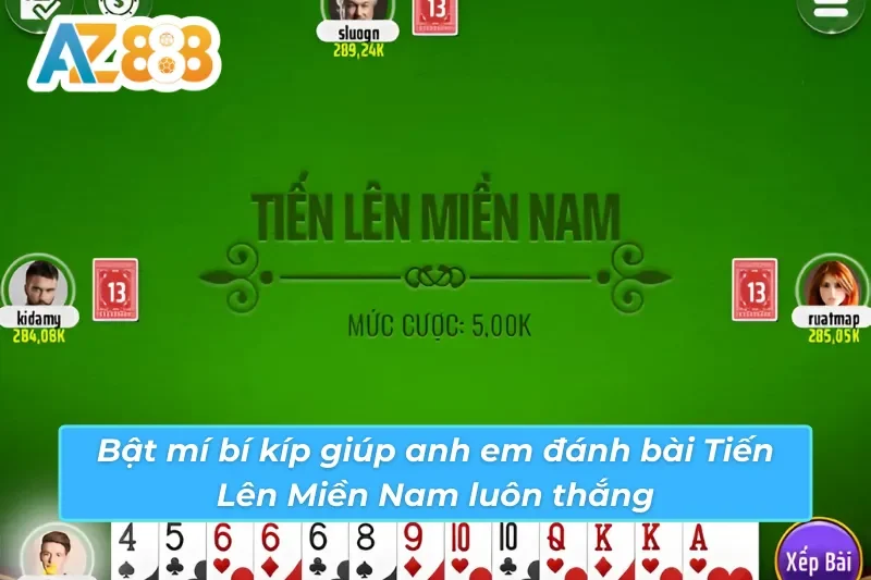 Kinh nghiệm tiến lên miền Nam AZ888 Kinh nghiệm tiến lên miền Nam AZ888
