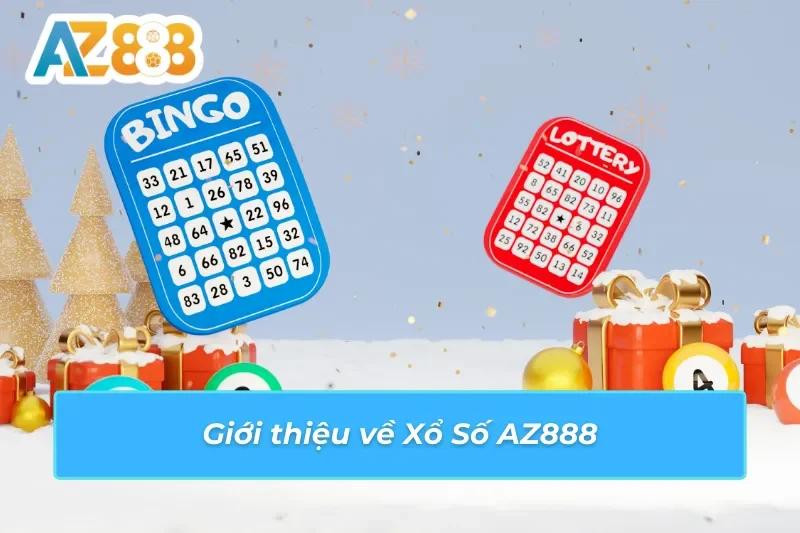 Xổ số AZ888 tổng quan các hình thức
