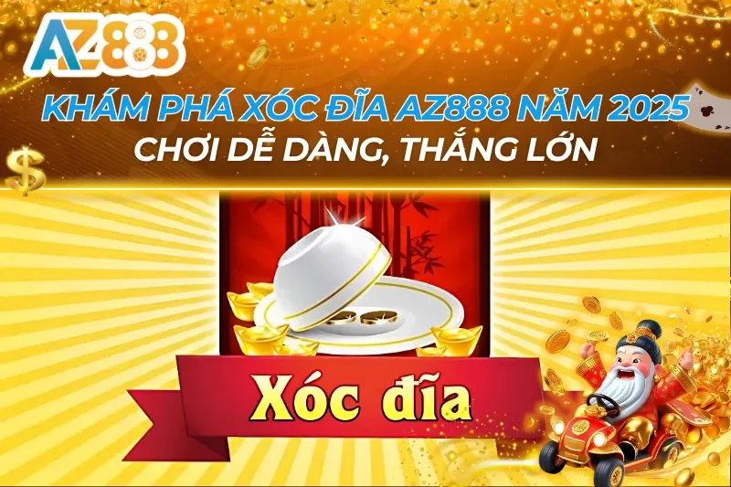 Xóc Đĩa AZ888 — Trực Tiếp HD & Mẹo Đọc Bầu Chuẩn Nhất